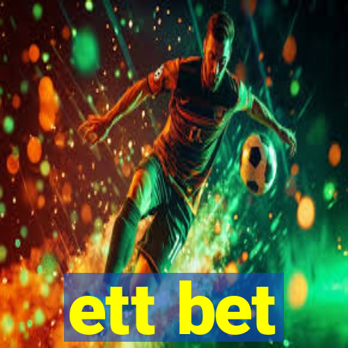 ett bet